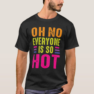 T-shirt Oh Tout Le Monde N'Est Pas Chaud, Lesbienne Transg