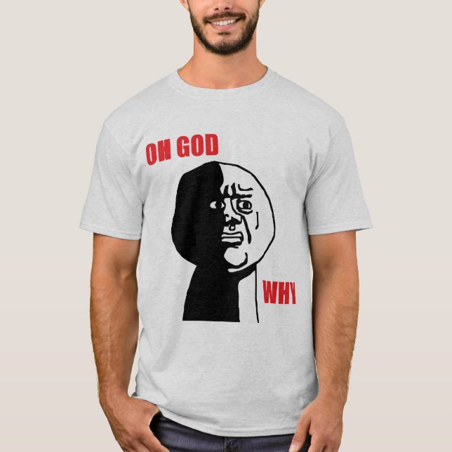T-shirt oh un dieu pourquoi (Devant)