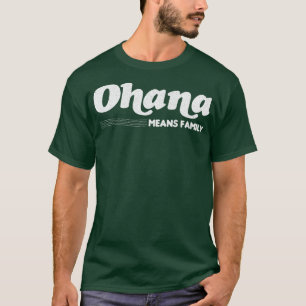 T-shirt Ohana Means
