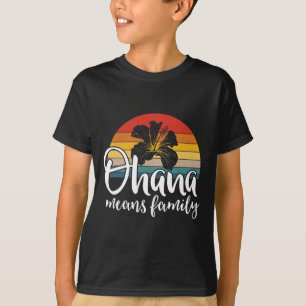 T-shirt Ohana Signifie Hibiscus Familial Rétro Hawaii Été 