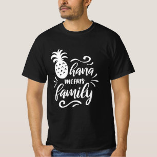 T-SHIRT OHANA SIGNIFIE LA CITATION FAMILIALE