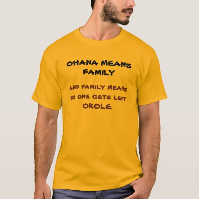 T-SHIRT OHANA SIGNIFIE LA FAMILLE… (Devant)