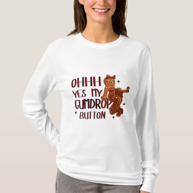 T-shirt Ohhhh, Yes! My Gumdrop Button – Sassy Gingerbread  (Devant)