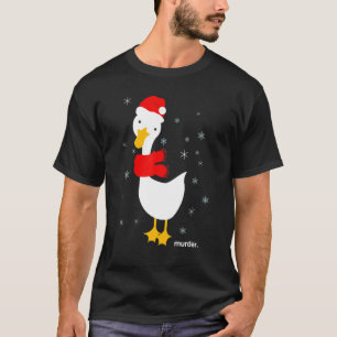 T-shirt Oie Meurtre Drôle Mème Noël Père Noël Holiday Me