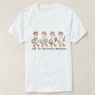 T-shirt Oie Occupée Fantaisiste "Partir Pour Surveiller Ac