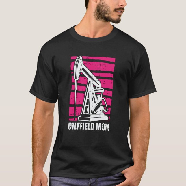T-shirt Oil Drilling Mother Fracker  Fracking Oilfield Mom (Devant)