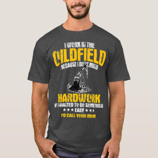 T-shirt Oilfield Workers Cadeaux Oil Rig Roughneck Design