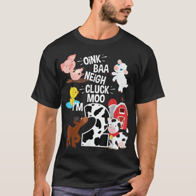 T-shirt Oink Baa Neigh Cluck Moo Im 2 Ancien Loin (Devant)