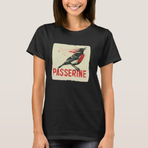 T-shirt Oiseau de Passerine cool pour les oiseaux et les a