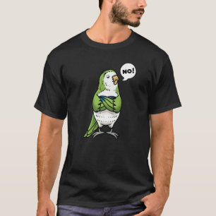 T-shirt Oiseau de perroquet de moine têtu Non
