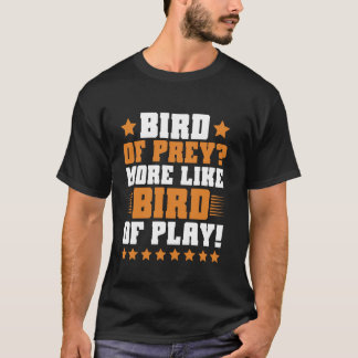 T-shirt Oiseau de Proie Plus Comme Oiseau de Jeu Fauconner