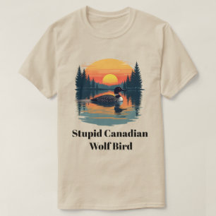 T-shirt Oiseau loup canadien stupide drôle cadeau Canada h