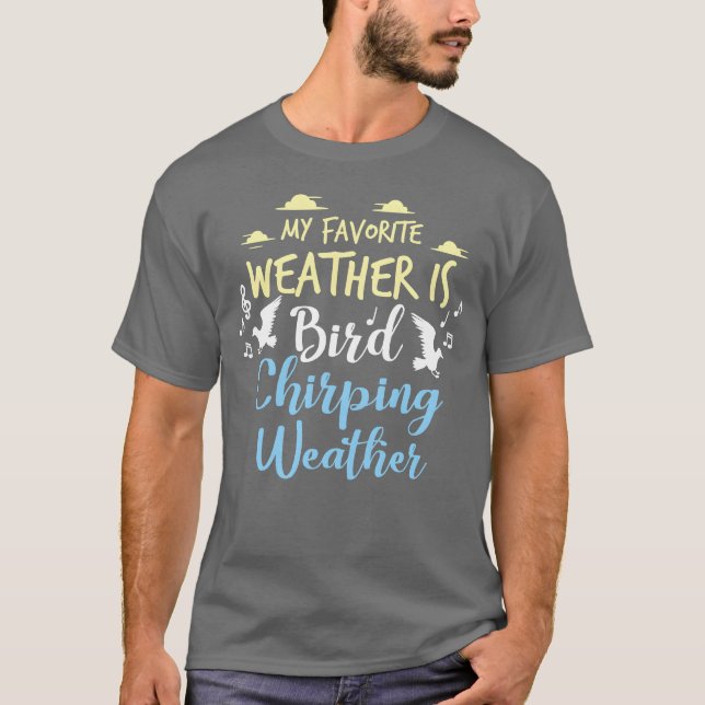 T-shirt Oiseaux Oiseau Amant Chirping Météo Idée cadeau am (Devant)