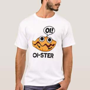 T-shirt Oister Funny Animal Oyster Pun