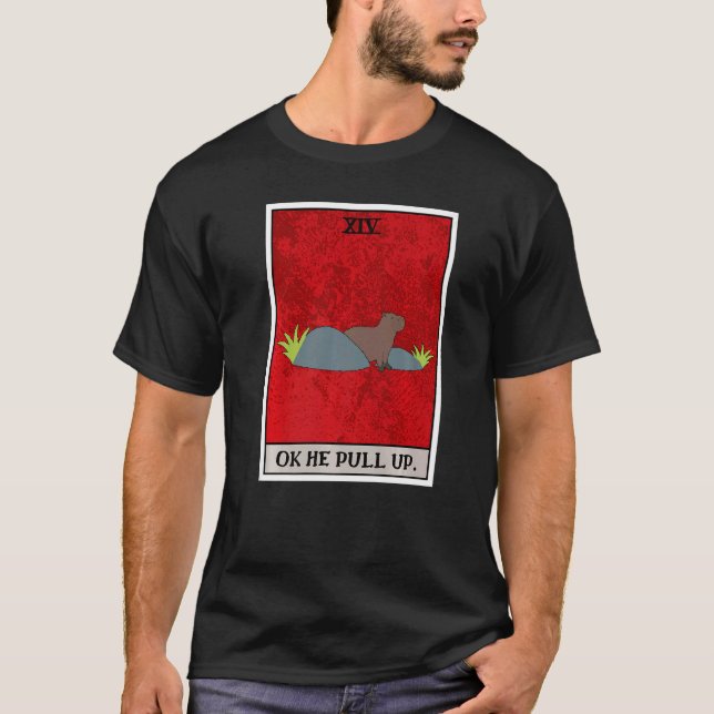 T-shirt Ok He Pull Up Capybara Tarot Card Semi Aquatic Big (Devant)