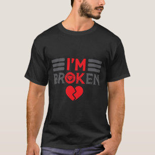 T-shirt Ok Je suis brisé Maladie invisible Hommes Femmes J