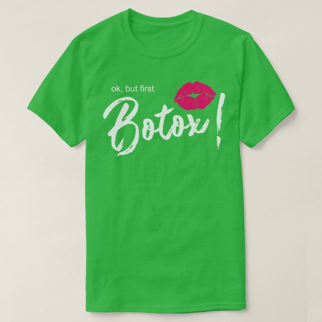 T-shirt Ok mais les premières lèvres botox (Design devant)