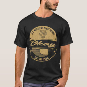 T-shirt OK Oklahoma C'est là que commence mon histoire