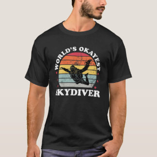 T-shirt Okayest Skydiver Funny Skydiver Skydiving Parachut