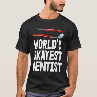 T-Shirt 'Okayester Zahnarzt der Welt' Zahn T-Shir