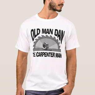 T-shirt Old Man Dan Carpenter Homme Lumber Builder Funny