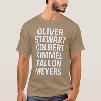 T-shirt Oliver, Stewart, Colbert, Kimmel, Fallon, Meyers