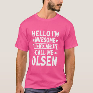 T-shirt Olsen Funny Prénom Bonjour Je suis génial Appelez-