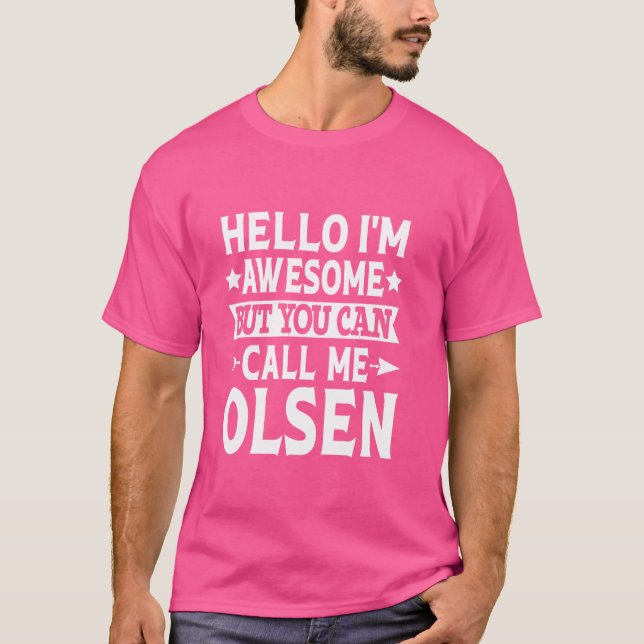 T-shirt Olsen Funny Prénom Bonjour Je suis génial Appelez- (Devant)