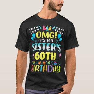 T-shirt Omg C'est les 60 ans de ma soeur Douce 60 Années