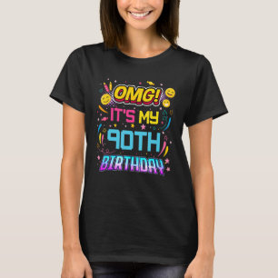 T-shirt OMG C'est ma fête d'anniversaire de 90 ans 90ème A