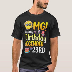 T-shirt OMG C'est Mon Anniversaire 23 Décembre Heureux Pou