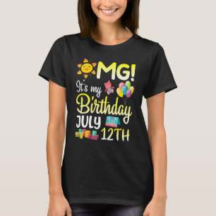 T-shirt Omg C'est mon anniversaire Le 12 Juillet Joyeux Pa