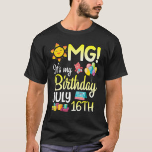 T-shirt Omg C'est mon anniversaire Le 16 Juillet Joyeux Pa