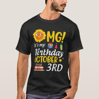 T-shirt OMG C'est mon anniversaire Octobre 3 Octobre Heure