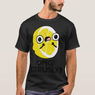 T-shirt OMG Citrusto Cute Fruit Citrus Pun 1