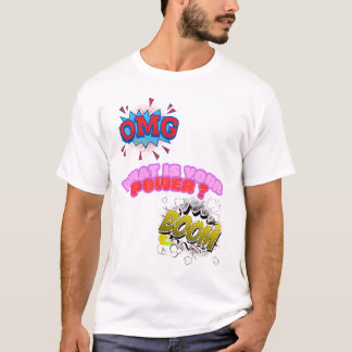 T-shirt OMG, Quelle est votre puissance ?