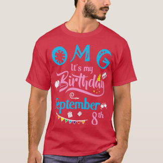 T-shirt OMG Son Anniversaire Le 8 Septembre Joyeux Anniver