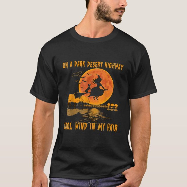 T-shirt On A Dark Desert Highway- Wind Witch Witch Riding  (Devant)