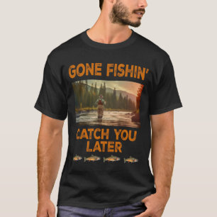 T-shirt On A Pêché Vous Attraper Plus Tard