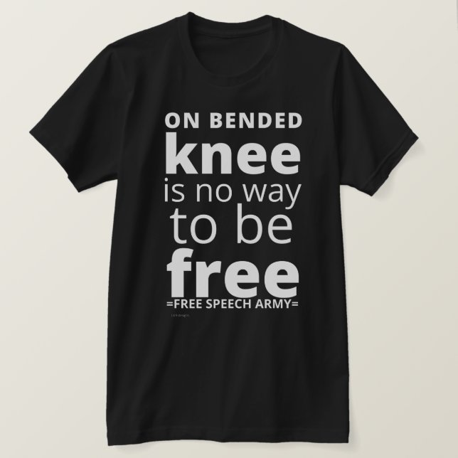 T - Shirt "ON BENDED KNEE.." (Design vorne)