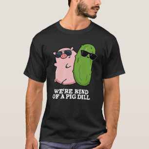 T-shirt On est un peu un chaton à cochon amusant jeu de mo