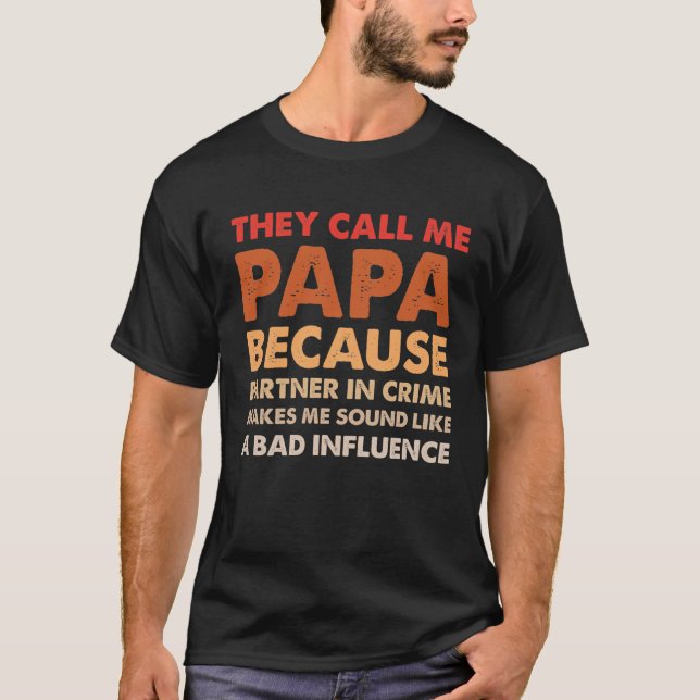 T-shirt on m' appelle papa parce que le partenaire fait du (Devant)