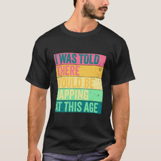 T-shirt On m'a dit qu'il y aurait des siestes amusantes à 