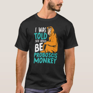 T-shirt On M'A Dit Qu'Il Y Aurait Du Zookeep De Singe Prob