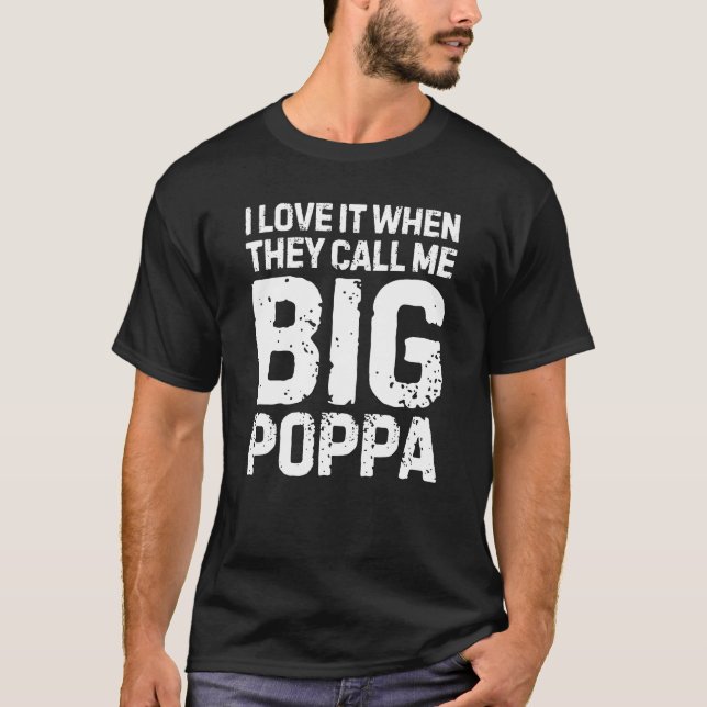 T-shirt On M'Appelle Big Poppa (Devant)