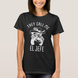 T-shirt On M'Appelle El Jefe Chef Mexicaine Mexico Sher