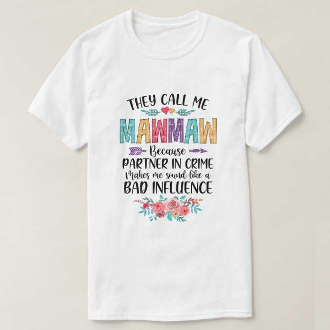 T-shirt On M'Appelle Mawmaw Parce Que Le Partenaire De Cri (Design devant)