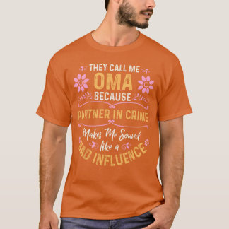 T-shirt On m'appelle Oma parce que partenaire de crime vin