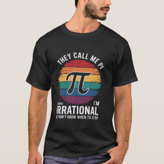 T-shirt On m'appelle Pi parce que je suis irrationnel Pi j