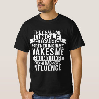 T-shirt On M'Appelle Un Partenaire Oncle Pour Le Crime